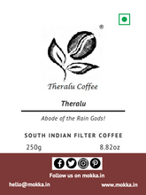 Load image into Gallery viewer, Theralu - Traditional South Indian Filter Coffee | 60% Coffee - 40% Chicory Blend | Freshly Roast &amp; Ground, Strong &amp; Flavorful | Farm to Fork | One-way Valve Zip-lock Bag/ Pouch |